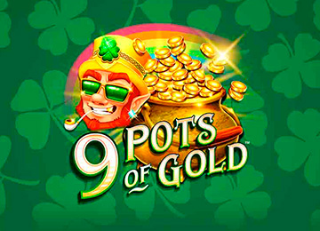 9 Pots Of Gold