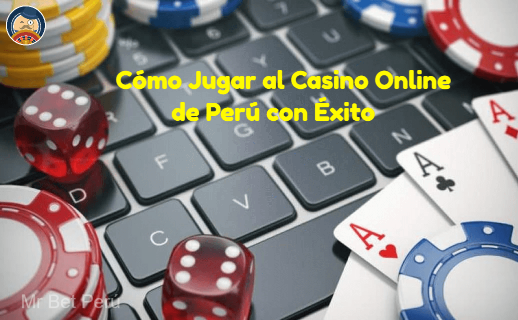 Cómo jugar casino en Perú
